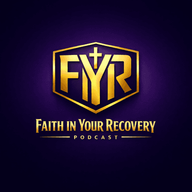 Faith In Your Recovery Podcast