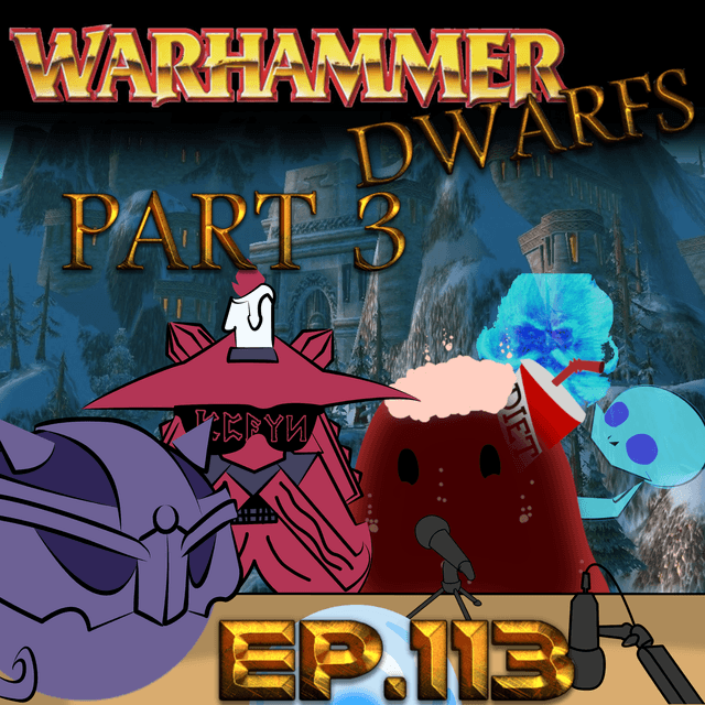 Scryer's Room Ep. 113: Warhammer Dwarfs Part 3: The Great Catastrophe and the Golden Age