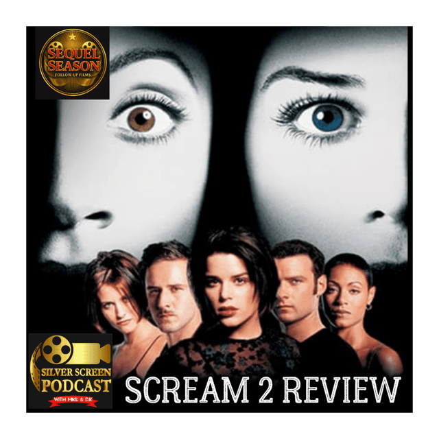 Silver Screen Podcast: Sequel Season - Scream 2 Review