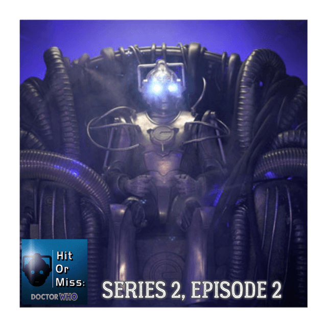 HoM: Doctor Who Podcast - "Rise of the Cybermen/The Age of Steel" Review & More