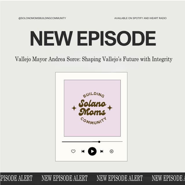 Vallejo Mayor Andrea Sorce: Shaping Vallejo’s Future with Integrity