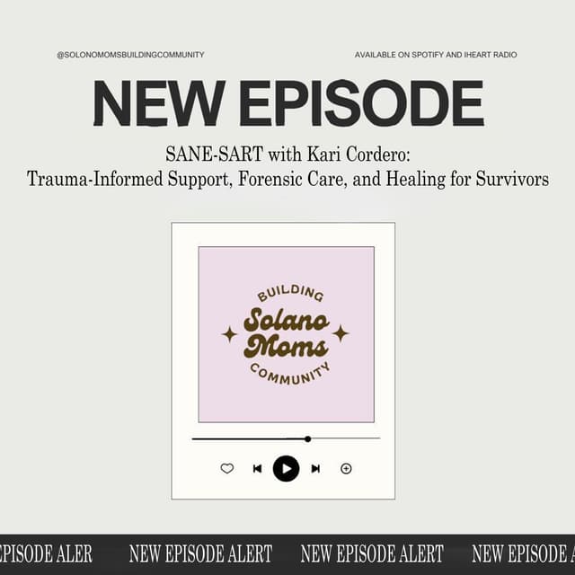 SANE-SART with Kari Cordero: Trauma-Informed Support, Forensic Care, and Healing for Survivors