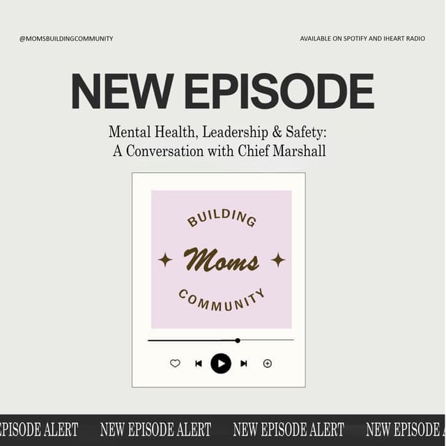 Mental Health, Leadership & Safety: A Conversation with Chief Marshall