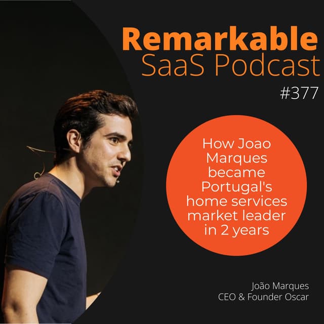 #377 – How João Marques became Portugal's home services market leader in 2 years