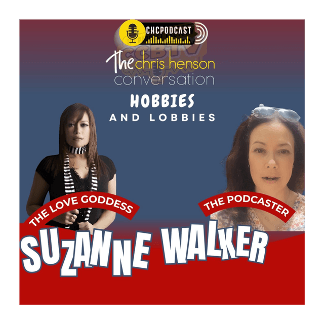 Hobbies & Lobbies: That One From Radio’s Love Goddess to Podcaster, Suzanne Walker!