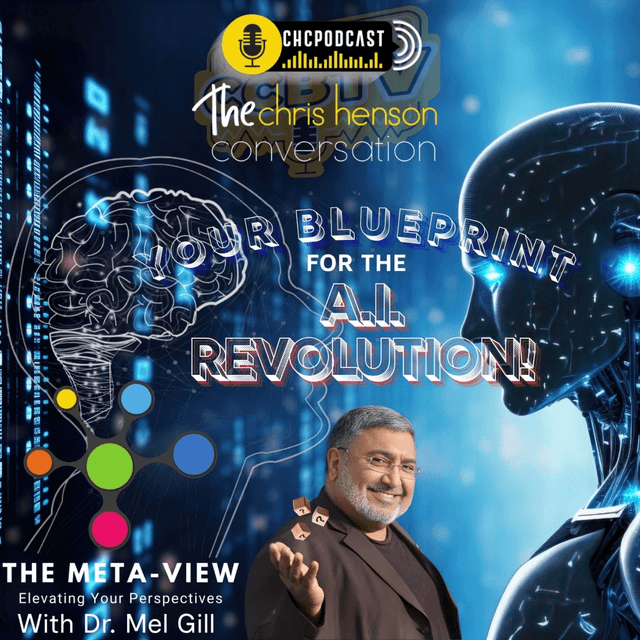 The Meta-View with Dr. Mel Gill: That Blueprint for the AI Revolution