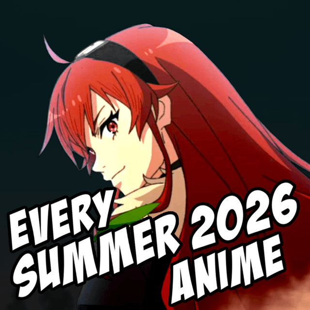 We Watched EVERY Summer 2026 Anime