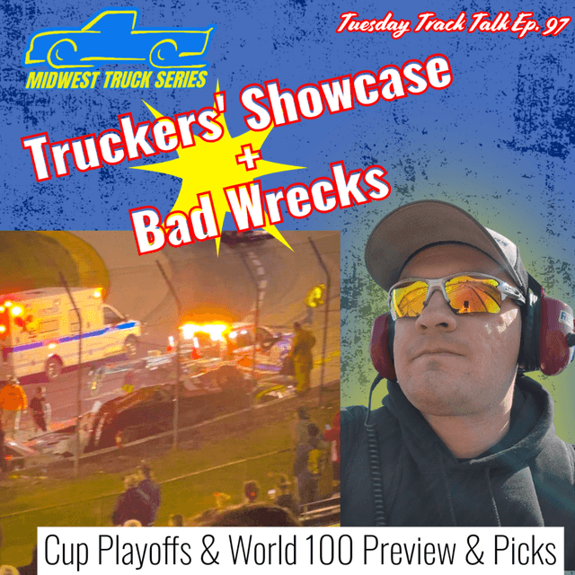 Bent Sheetmetal & Truckers’ Slick Battles: Tuesday Track Talk Ep. 97