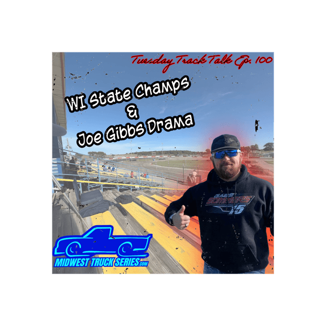 WI Racing Champs & Nascar Drama: Tuesday Track Talk Ep. 100