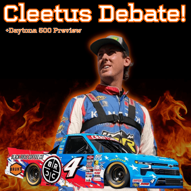 Cleetus, Clash & Daytona 500 Preview!