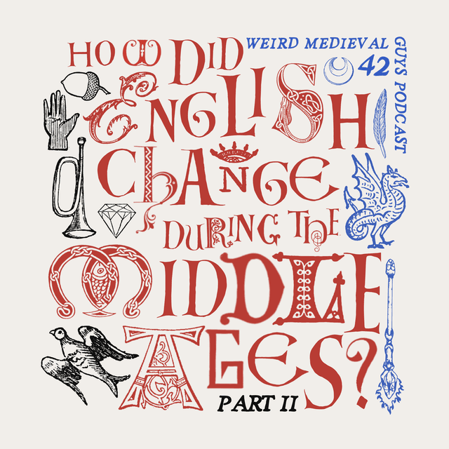 How did the English language change during the Middle Ages? Part 2