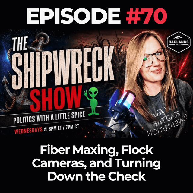 The Shipwreck Show Ep. 70: Fiber Maxing, Flock Cameras, and Turning Down the Check