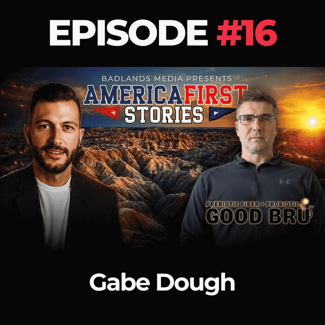 America First Stories Ep. 16: Gabe Dough