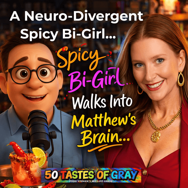 A Neuro-Divergent Spicy Bi-Girl & Matthew Walk Into A Bar