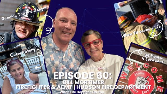 The Firefighter Who Saved Carol’s Life --Bill Mortimer | Ep. 59