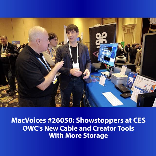 MacVoices #26050: Showstoppers at CES - OWC's New Cable and Creator Tools With More Storage