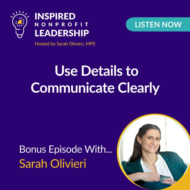 460: Use Details to Communicate Clearly with Sarah Olivieri