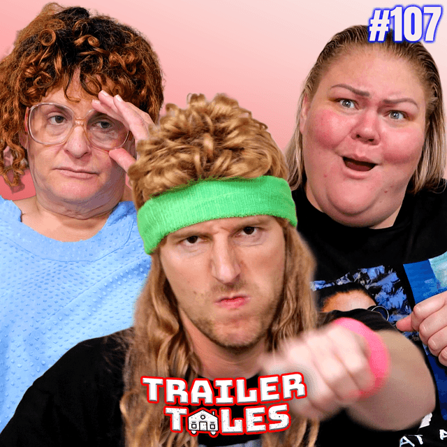 Dave's Aerobics & Twelve Dollar ATM?!| Trailer Tales w/ Trailer Trash Tammy, Dave & Crystal | Ep 107