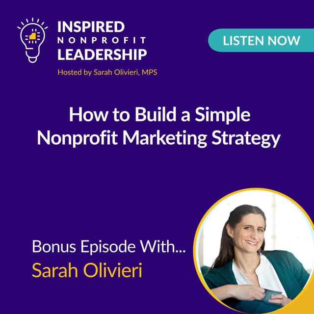 How to Build a Simple Nonprofit Marketing Strategy with Sarah Olivieri