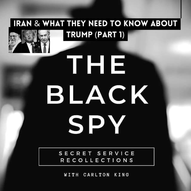 IRAN & What they need to know about Trump (Part 1)