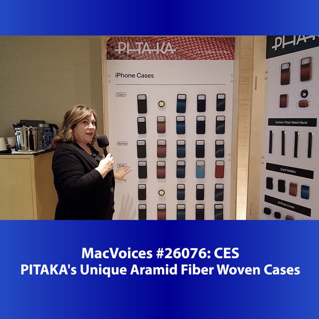 MacVoices #27076: CES - PITAKA's Unique Aramid Fiber Woven Cases