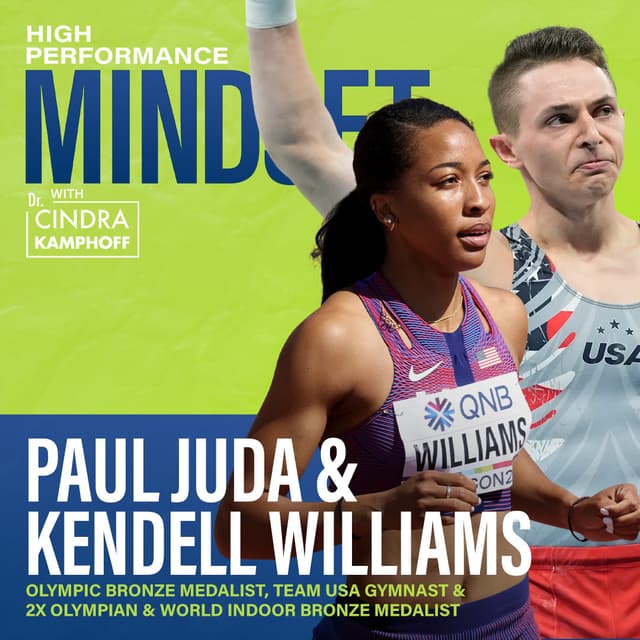 771: BONUS! Confidence Under Pressure with Olympians Paul Juda and Kendell Williams