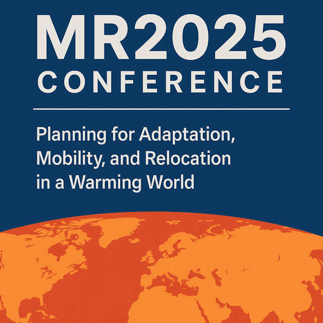 Inside the MR2025 Conference: Planning for Adaptation, Mobility and Relocation in a Warming World