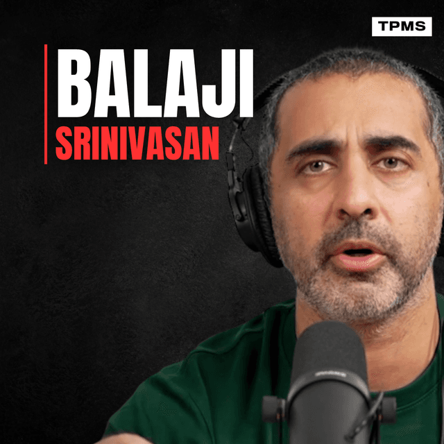 #152 - Balaji Srinivasan - Western Civilisation Is Over: Liquidate, Emigrate, Accelerate