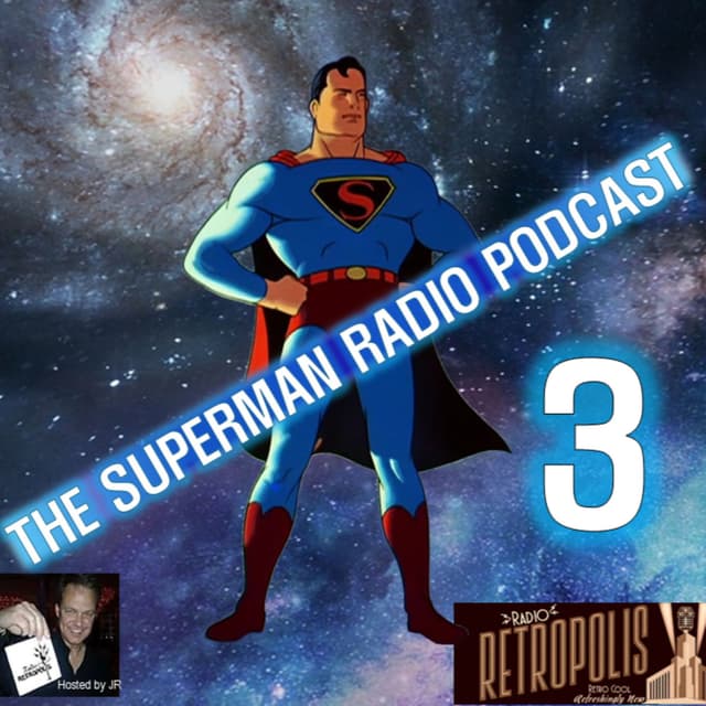 The Superman Radio Podcast- Dr Roebling And The Voice Machine Pt. 3