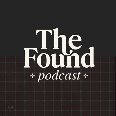 The Found Podcast with Molly Knuth: Small Town Business Strategy and Marketing