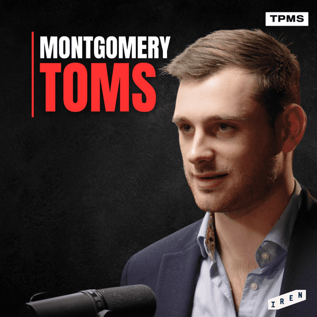 #145 - Montgomery Toms - The British Charlie Kirk