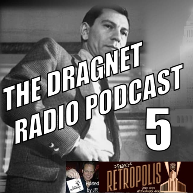 The Dragnet Radio Podcast- The Big Lie