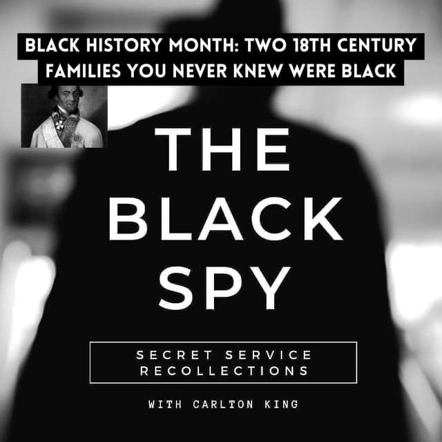 Black History Month Special (Part 1) - Two famous 18th century families you never knew were black!