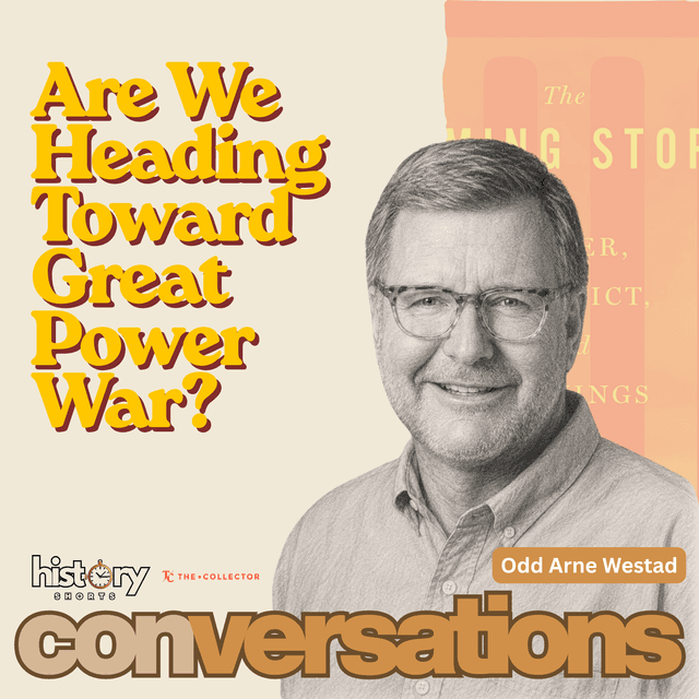 Are We Heading Toward Great Power War? w/ Odd Arne Westad