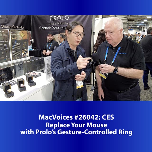MacVoices #26042: CES - Replace Your Mouse with Prolo's Gesture-Controlled Ring
