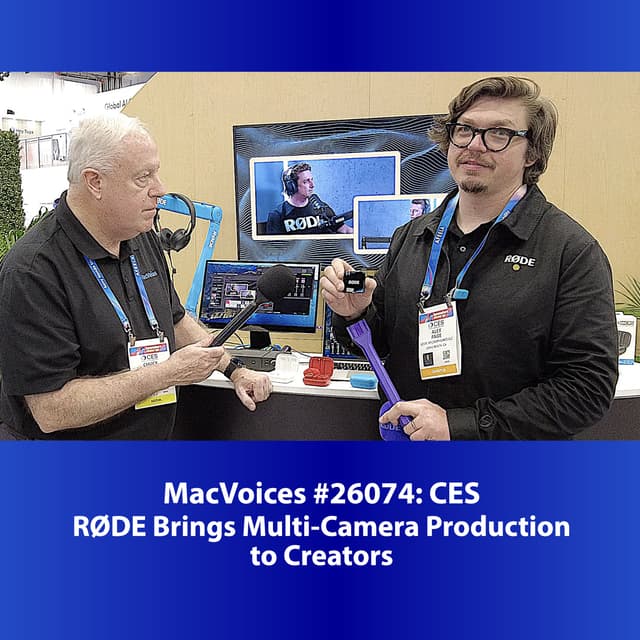 MacVoices #26074: CES - RØDE Brings Multi-Camera Production to Creators