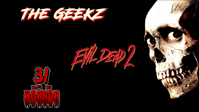 Night 12: EVIL DEAD II (1987) Review β Bigger, Bloodier & Completely Insane! | 31 Days of Horror