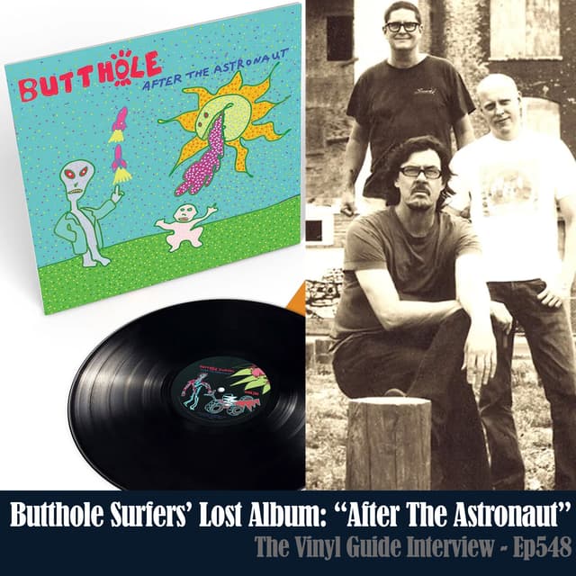 Ep548: After the Astronaut - Butthole Surfers' Lost Album w Paul Leary & King Coffey