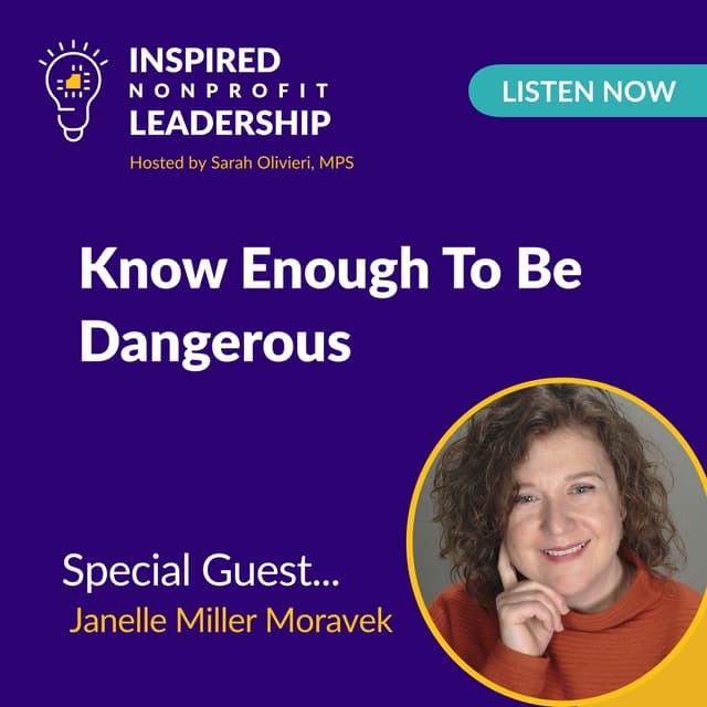 440: Know Enough To Be Dangerous with Janelle Miller Moravek