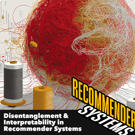 Disentanglement and Interpretability in Recommender Systems