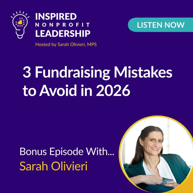 3 Fundraising Mistakes to Avoid in 2026 with Sarah Olivieri