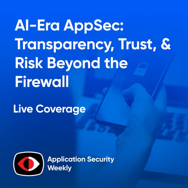 AI-Era AppSec: Transparency, Trust, and Risk Beyond the Firewall - Felipe Zipitria, Steve Springett, Aruneesh Salhotra, Ken Huang - ASW #363