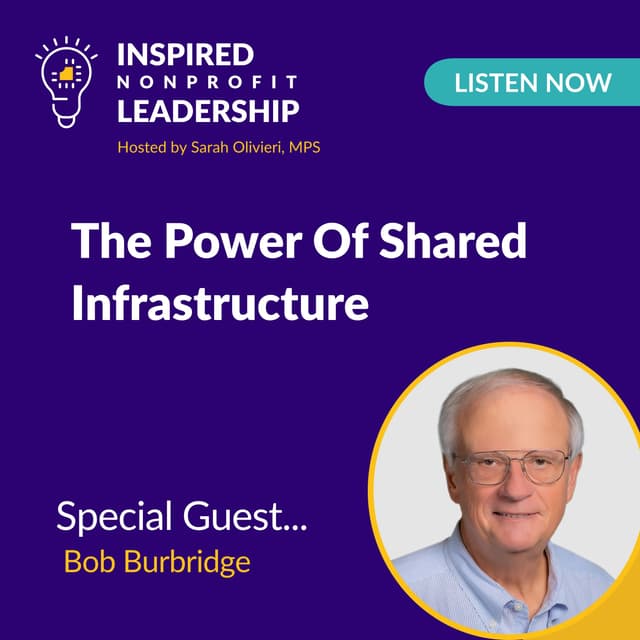 438: The Power Of Shared Infrastructure with Bob Burbridge