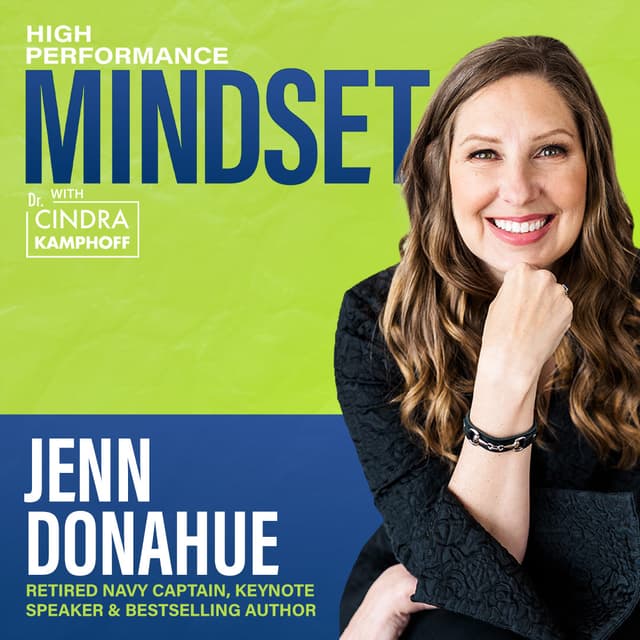 780: How to Silence Self-Doubt and Build Confidence with Jenn Donahue, Retired Navy Captain, Keynote Speaker & Bestselling Author