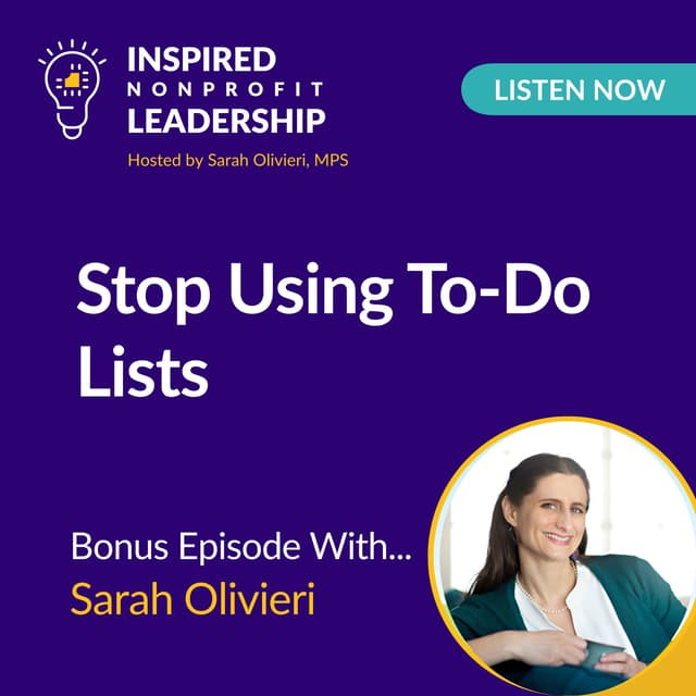 437: Stop Using To-Do Lists with Sarah Olivieri