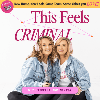 This Feels Criminal: A True Crime Podcast (Formerly Killer Queens)