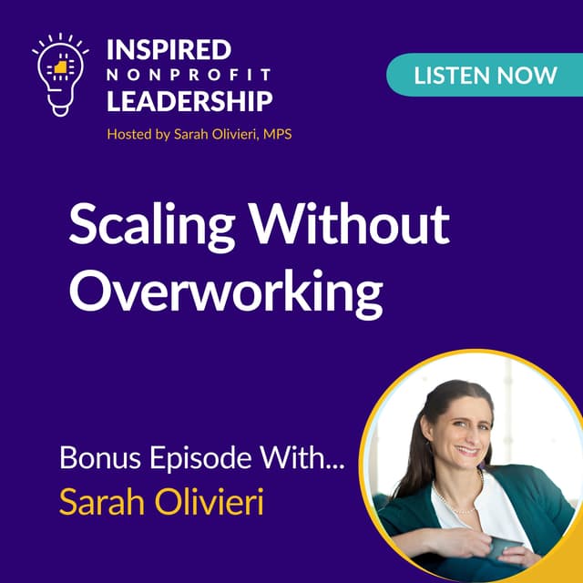 Scaling Without Overworking with Sarah Olivieri