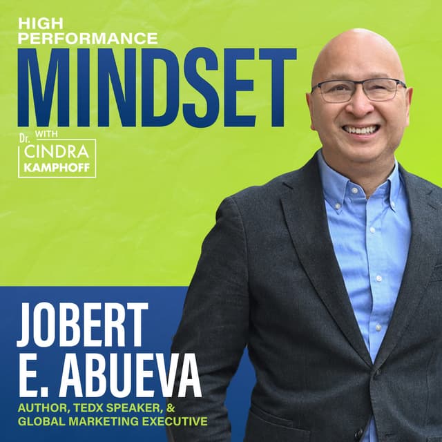 784: Why Resolutions Fail and How to Start Again with Intention with Jobert E. Abueva, Author, TEDx Speaker, and Global Marketing Executive