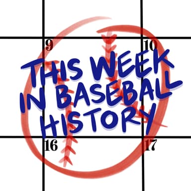 This Week In Baseball History