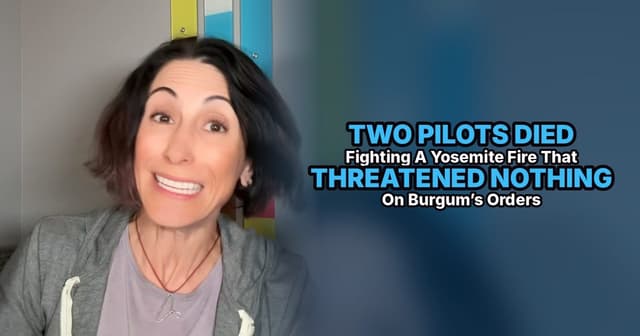 Two Pilots Died Fighting A Yosemite Fire That Threatened Nothing, On Burgum's Orders